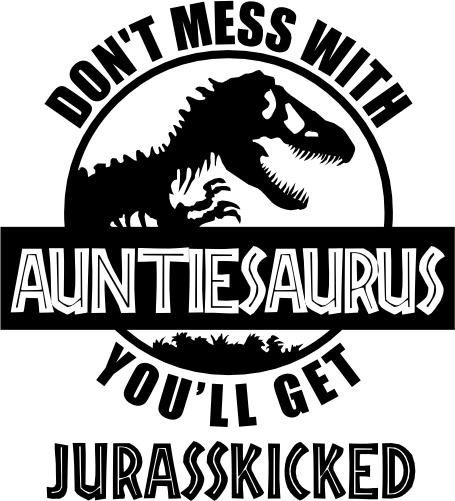 (244-07-C12-1) Don't Mess With You'll Get Jurasskicked