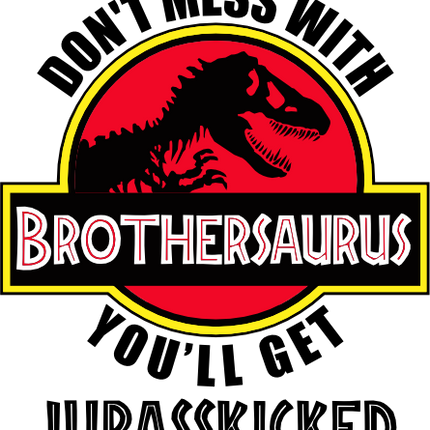 (244-07-C12-2) Don't Mess with You'll Get Jurassicked