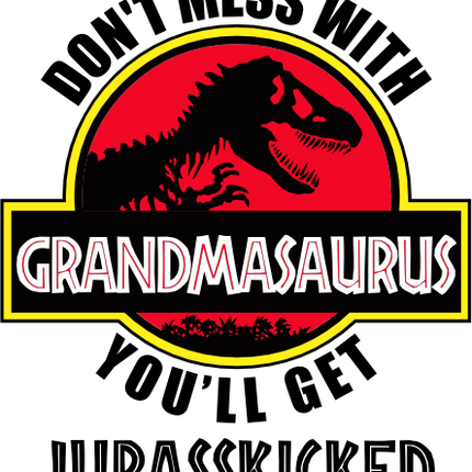 (244-07-C12-2) Don't Mess with You'll Get Jurassicked