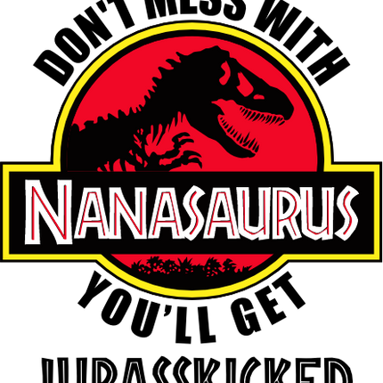 (244-07-C12-2) Don't Mess with You'll Get Jurassicked