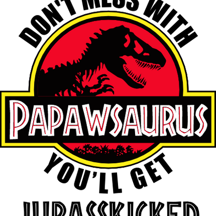 (244-07-C12-2) Don't Mess with You'll Get Jurassicked