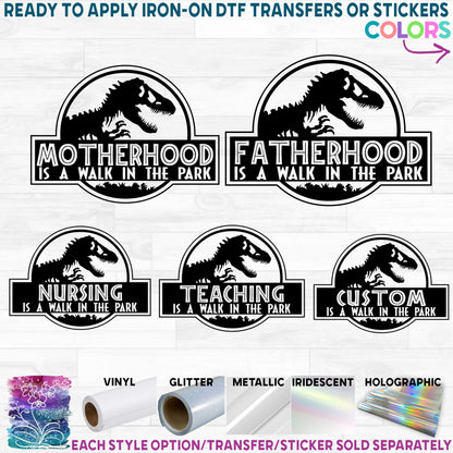 (s244-C13) Motherhood Fatherhood is a Walk in the Park Custom Text Printed Heat Transfer or Sticker