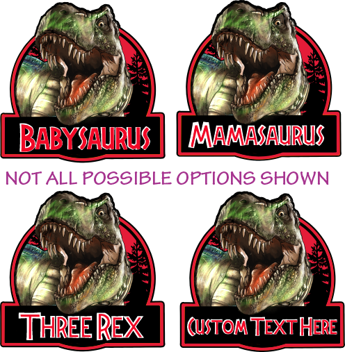 (s244-C16) Dinosaur T Rex Tyrannosaurus Family Custom Text