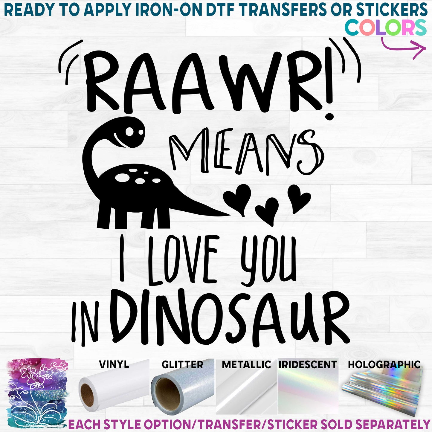 (s244-5D) Raawr Means I Love You In Dinosaur