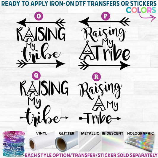 (s247) Raising my Tribe Printed Heat Transfer or Sticker