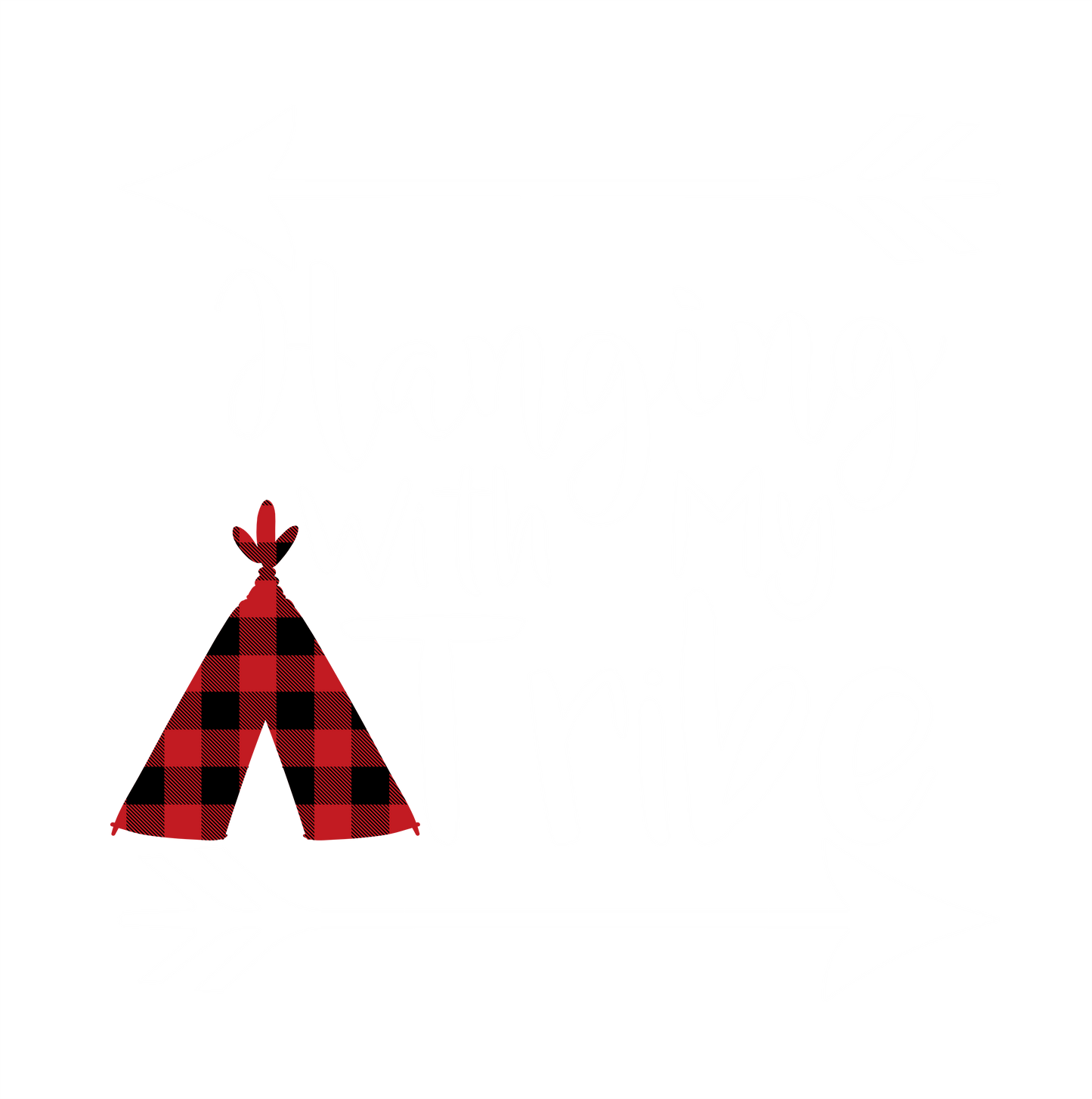 (s247) Love my Tribe, Chief of my Tribe Buffalo Plaid Teepee