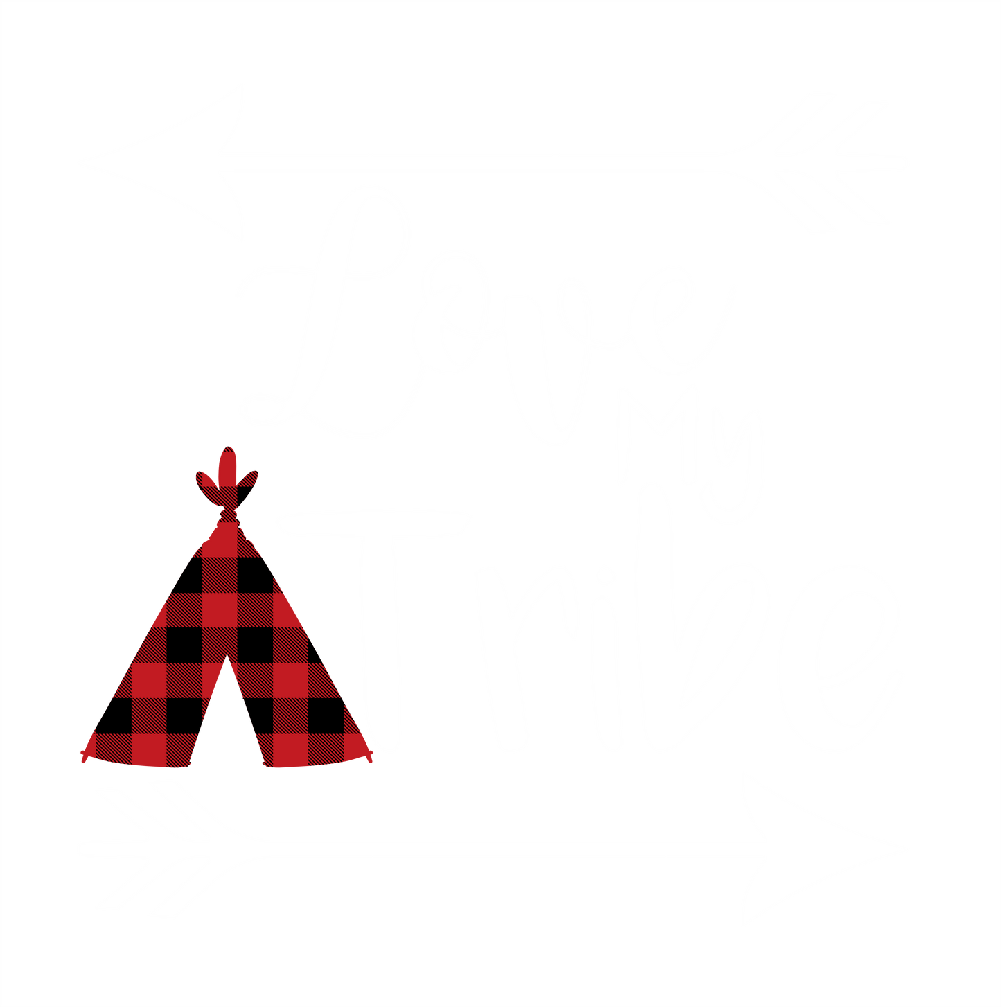 (s247) Love my Tribe, Chief of my Tribe Buffalo Plaid Teepee