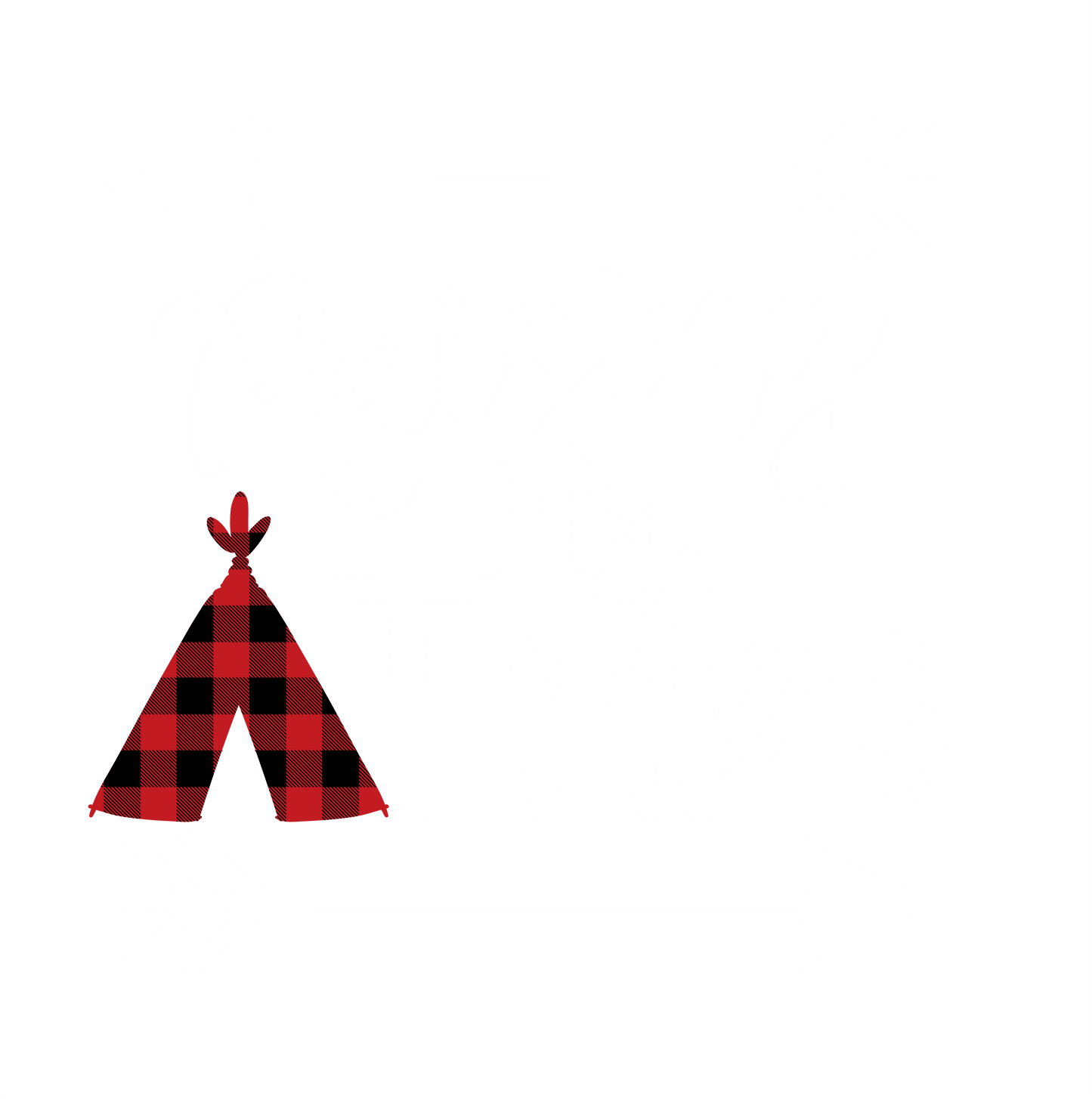 (s247) Love my Tribe, Chief of my Tribe Buffalo Plaid Teepee