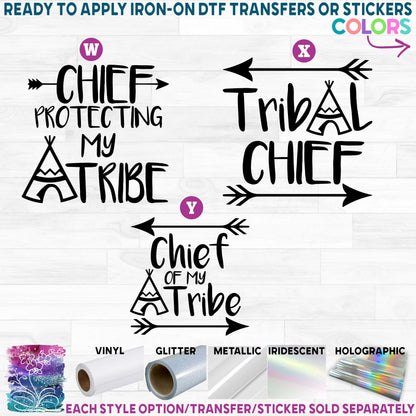 (s247) Chief of My Tribe Printed Heat Transfer or Sticker