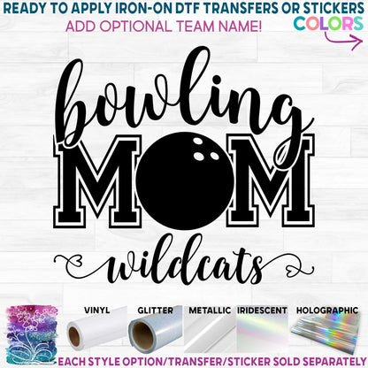 (s248-7A) Bowling Mom Optional Team Name Printed Heat Transfer or Sticker