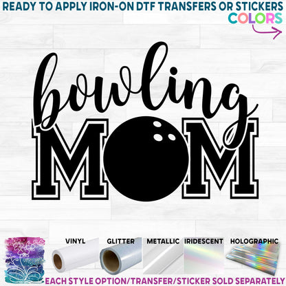 (s248-7A) Bowling Mom Optional Team Name Printed Heat Transfer or Sticker