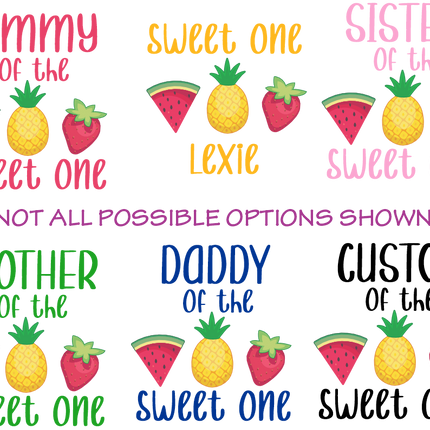 (s253-5A) Strawberry Watermelon Pineapple Family of the Sweet One Custom Text
