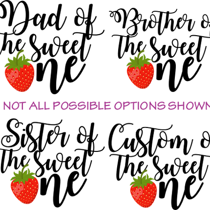 (s253-5C) Strawberry of the Sweet One Family Custom Text