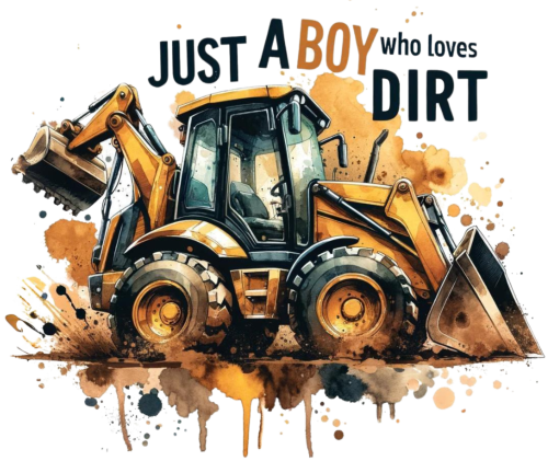 (s259-3-A) Just a Boy Who Loves Dirt Backhoe