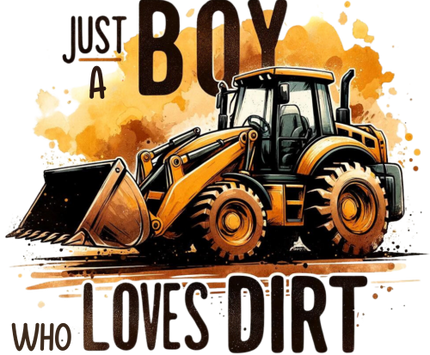 (259-03-B) Just a Boy Who Loves Dirt Backhoe