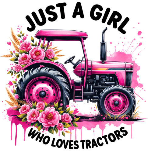 (s259-03-H) Just a Girl Who Loves Tractors