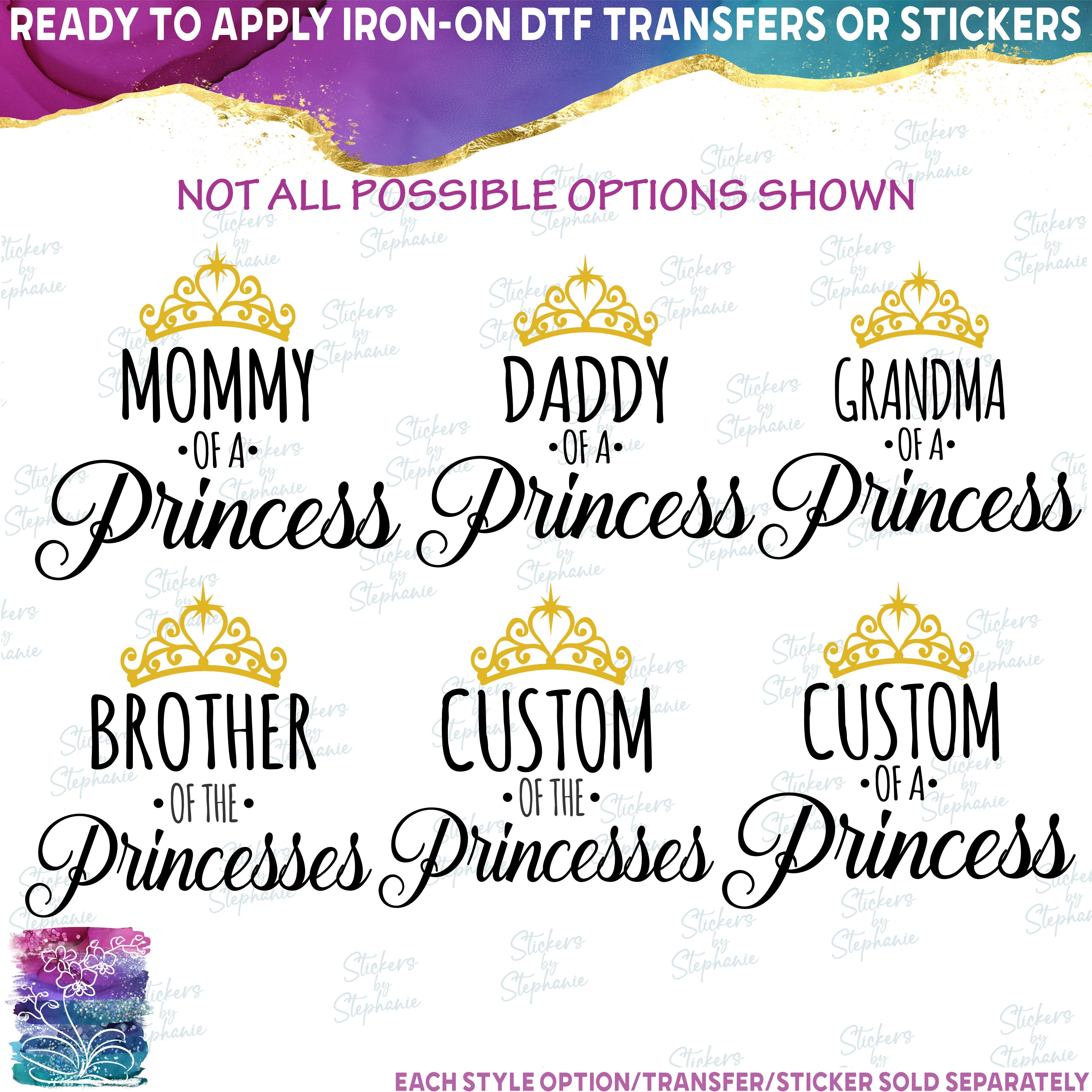 (s266-5B) Mommy Family of a Princess, of the Princess, Princesses Custom Text