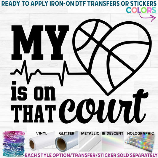 (s269-4E) My Heart is On That Court Basketball