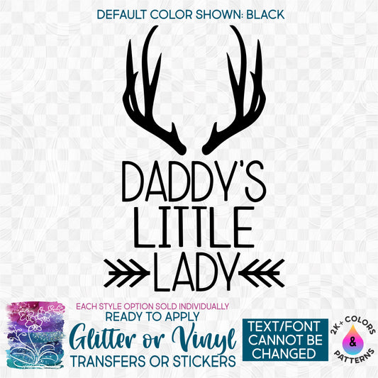 Daddy's Little Lady Deer Antlers Glitter, Matte, Glossy Iron-On Transfer or Sticker