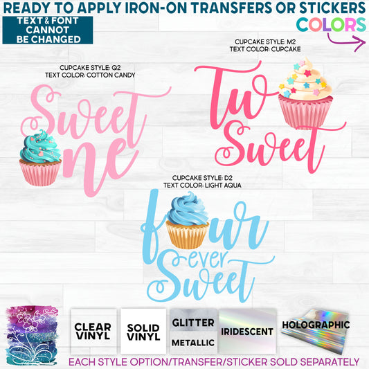 SBS-275-7 Watercolor Cupcake Sweet One Two Sweet Four Ever Sweet More Styles Available! Made-to-Order Iron-On Transfer or Sticker