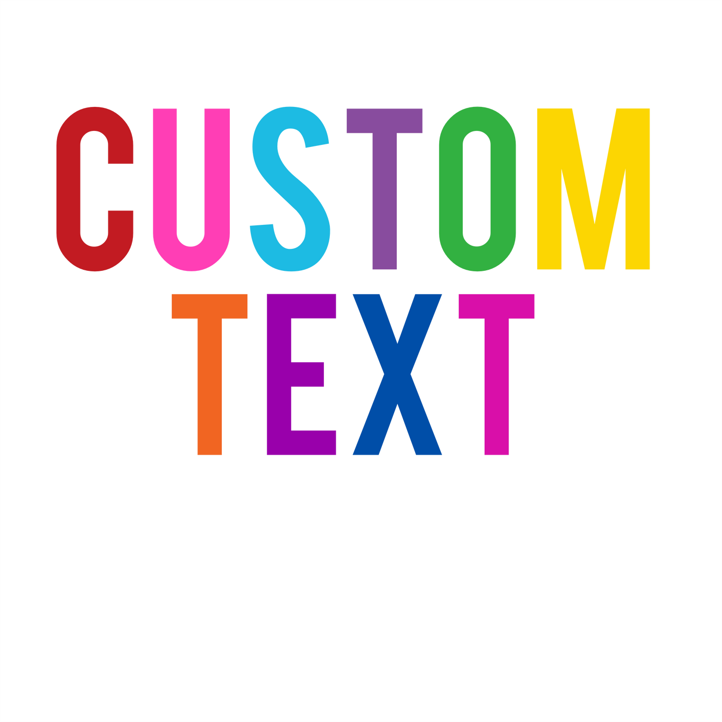 (s280-1) Rainbow Multi-Color Custom Text