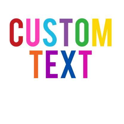 (s280-1) Rainbow Multi-Color Custom Text