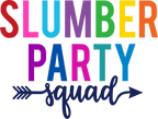 (s280-1) Slumber Party Squad Rainbow Multi-Color Custom Text