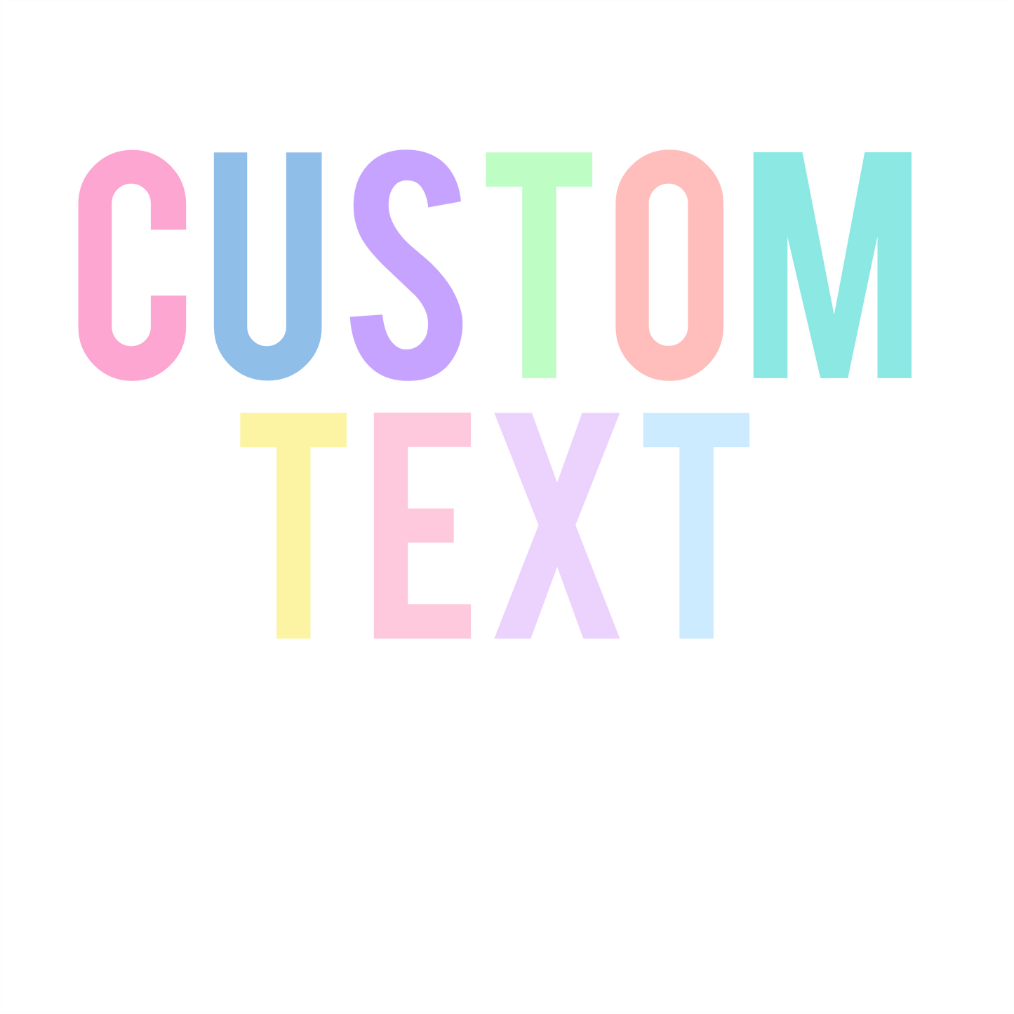 (s280-2) Pastel Multi-Color Custom Text