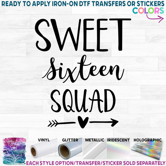 (s292-M) Sweet 16 Sixteen Squad Printed Heat Transfer or Sticker