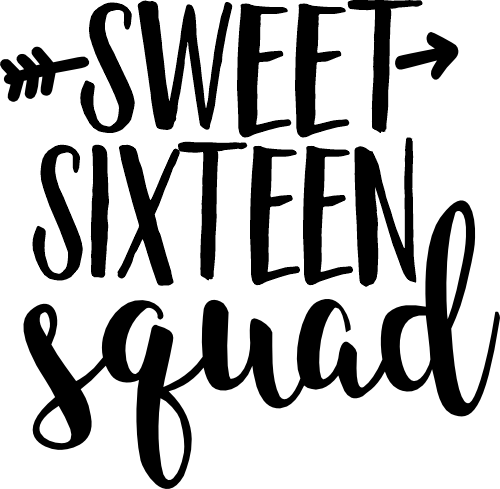 (292-O) Sweet 16 Sixteen Squad