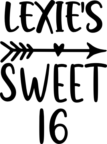 (292-A) Custom Name Sweet 16 Sweet Sixteen Custom Text