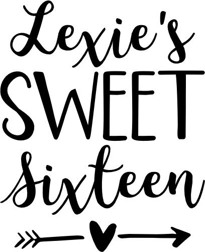 (292-B) Custom Name Sweet 16 Sweet Sixteen Custom Text