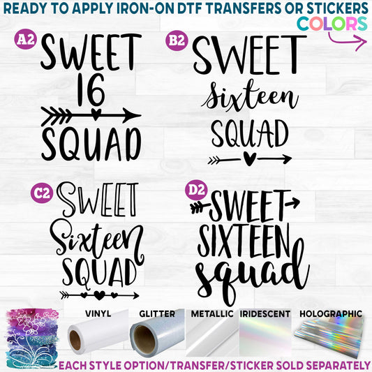 (s292) Sweet 16, Sweet Sixteen, 15, Fifteen, Squad Printed Heat Transfer or Sticker