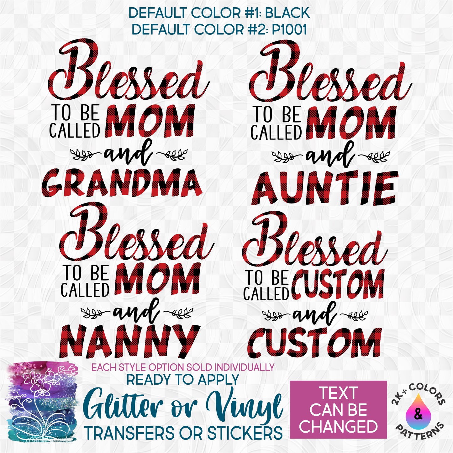 s293-C2 Pattern Blessed to Be Called Mom and Nana Mimi Mama Custom Text Made-to-Order Iron-On Transfer or Sticker