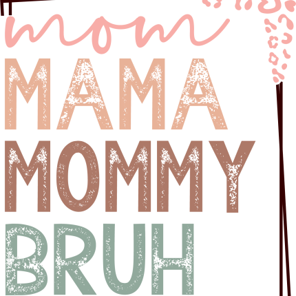 (s294-L2) Mom Mama Mommy Bruh Leopard Print