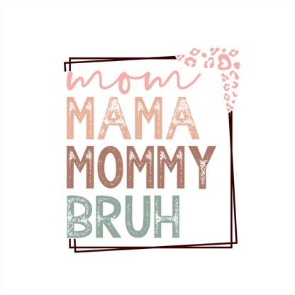 (s294-L2) Mom Mama Mommy Bruh Leopard Print