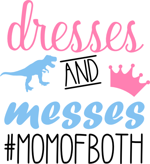 (s294-P) Dresses and Messes #Momofboth