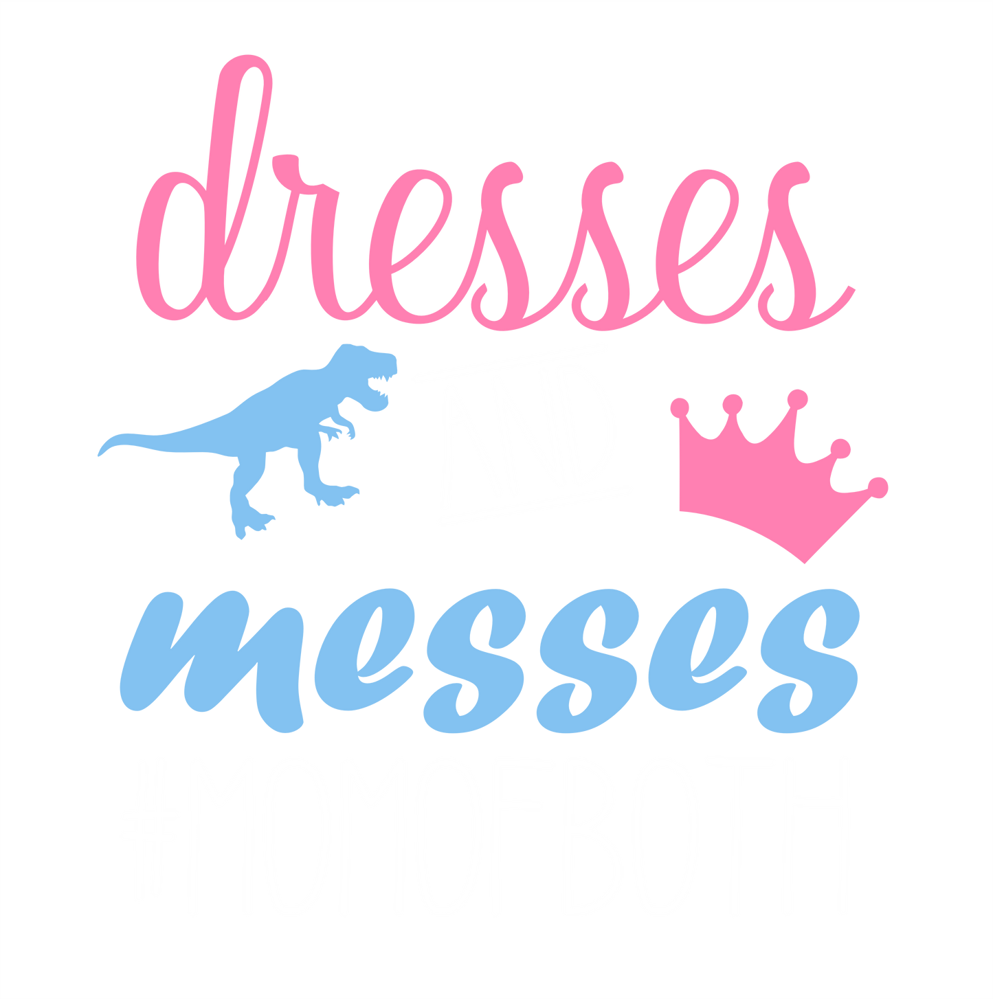 (s294-P) Dresses and Messes #Momofboth