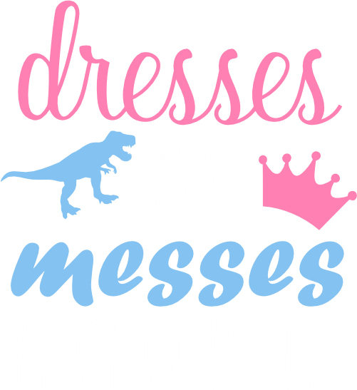 (s294-P) Dresses and Messes #Momofboth
