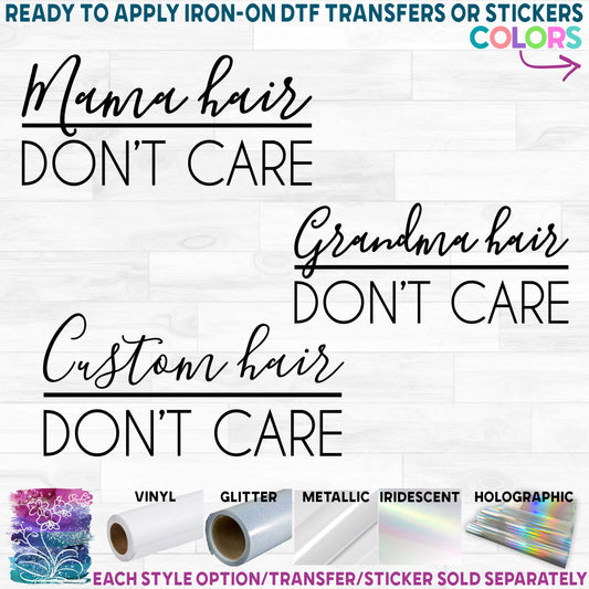 (s294-R) Mama Hair Don't Care Printed Heat Transfer or Sticker