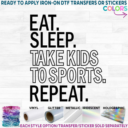 (s029-A) Eat. Sleep. Take Kids to Sports. Repeat.