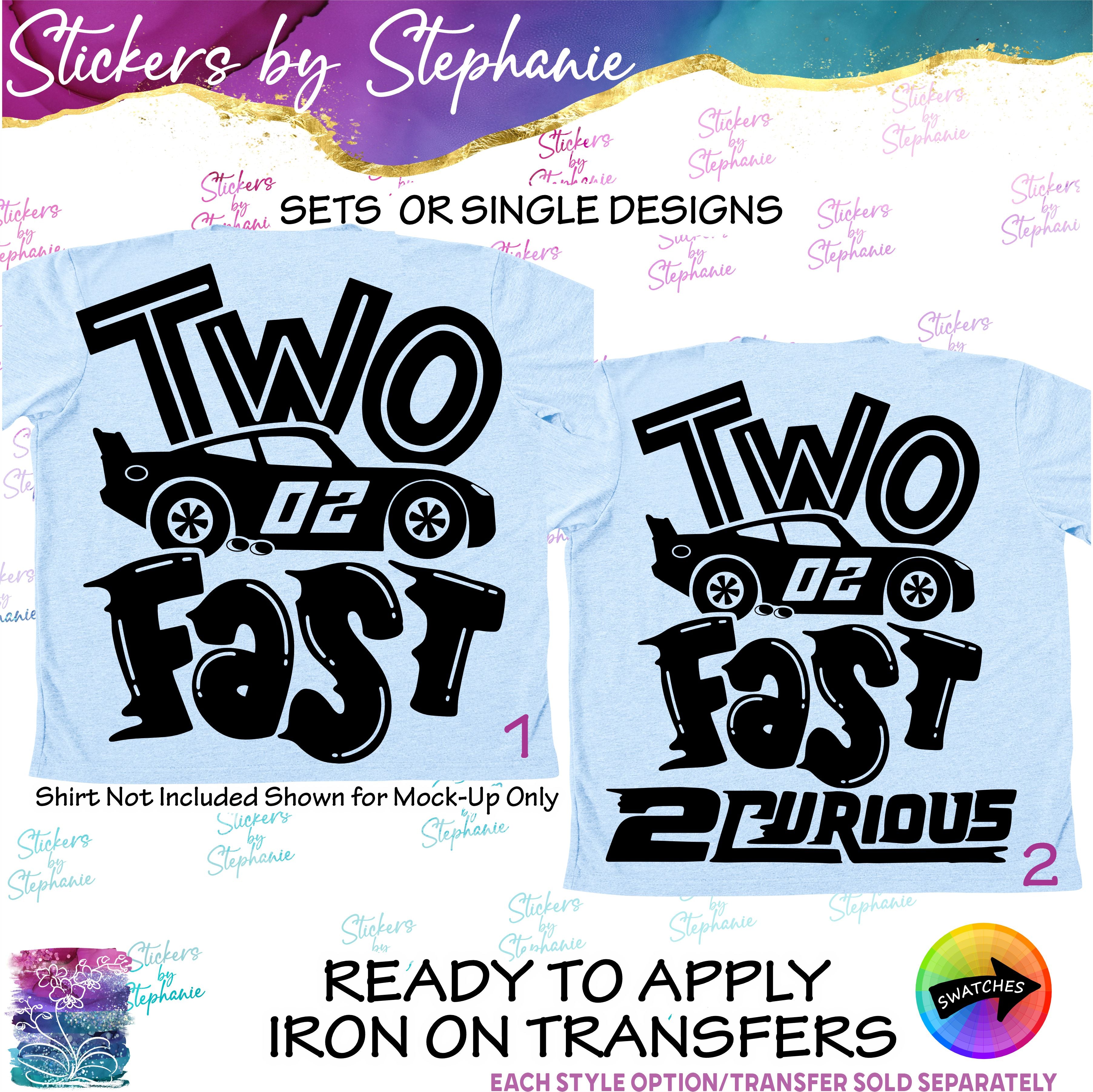 (s03-485) Two Fast 2 Curious Race Car Iron-On Transfer ...