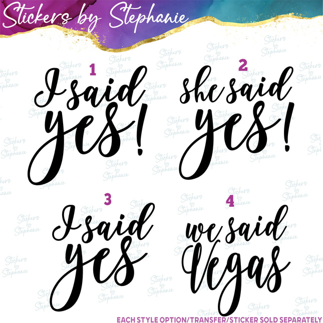(s03-418) I Said Yes She We Vegas Iron-On Transfer