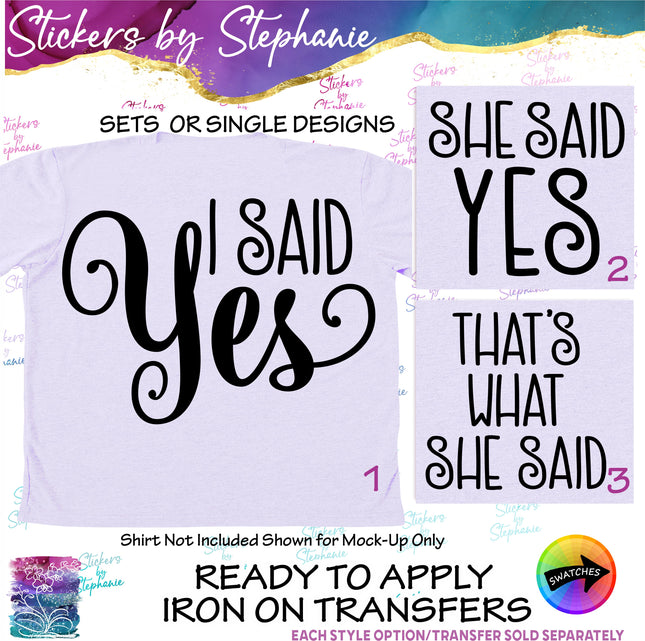 (s03-419) I Said Yes She That's What Iron-On Transfer