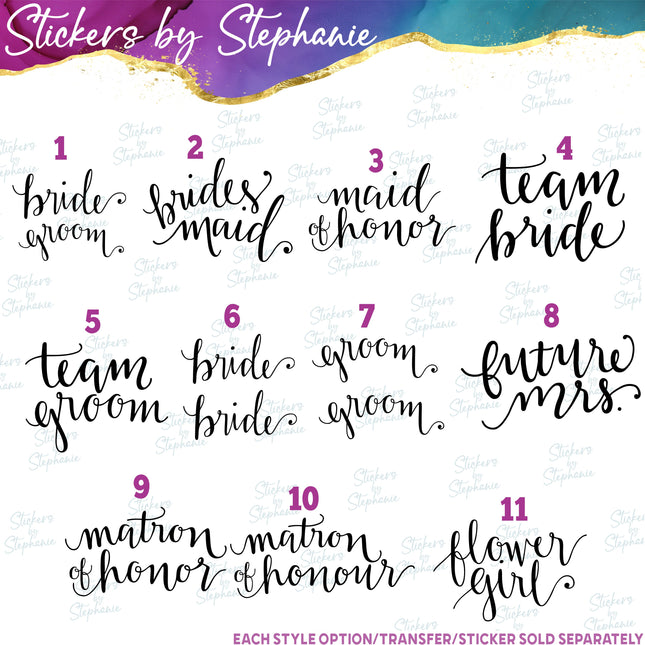 (s03-427) Bride Groom Handlettered Bridal Wedding Party Iron-On Transfer