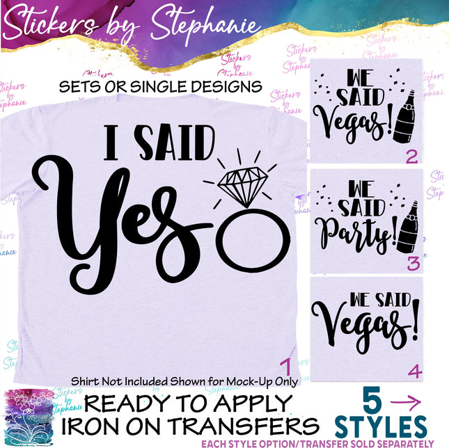 (s03-434) I Said Yes We Party Vegas Iron-On Transfer