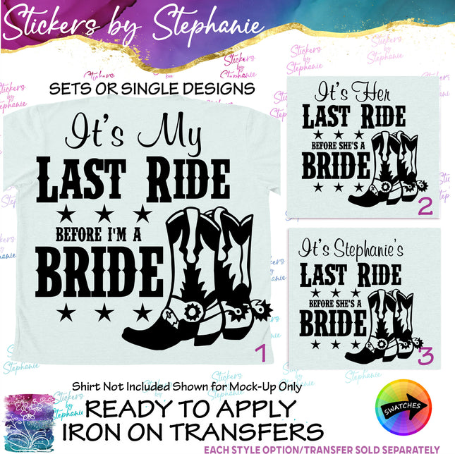 (s03-440) Its My Her Last Ride Before Bride Iron-On Transfer