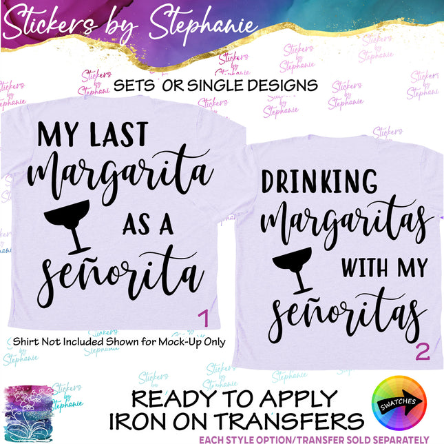 (s03-449) My Last Margarita Drinking with Senioritas Iron-On Transfer