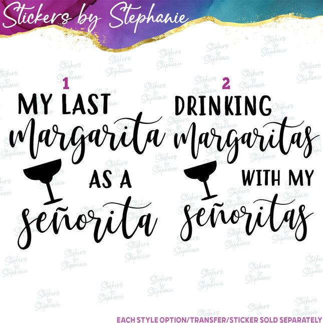 (s03-449) My Last Margarita Drinking with Senioritas Iron-On Transfer