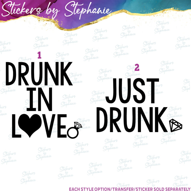 (s03-450) Drunk in Love Just Iron-On Transfer